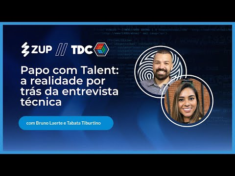 Shared image - Papo com Talent: a realidade por trás da entrevista técnica | 👨‍💻 Zup no TDC 💬